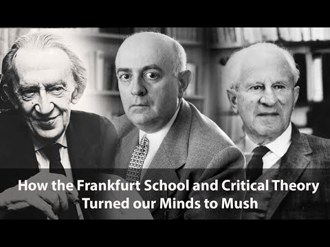 How the Frankfurt School and Critical Theory Turned our Minds to Mush- Canadian Patriot Lectures