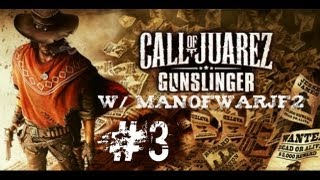 Call Of Juarez: Gunslinger chapter 3 - SHUT THE FUCK UP, SILAS!