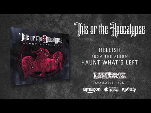 THIS OR THE APOCALYPSE - Hellish (album track)