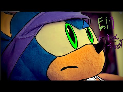 The Sonic plush show: S1 EP 9. A time to rest