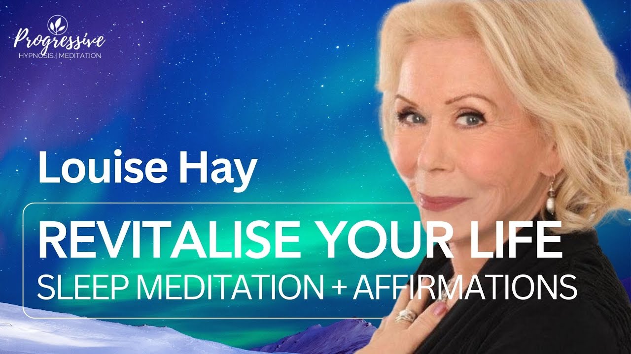 Louise Hay: Sleep Meditation with Affirmations - Reprogram your Subconscious | Live Your Best Life