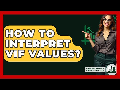 How To Interpret VIF Values? - The Friendly Statistician