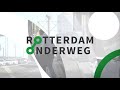 Rotterdam Onderweg