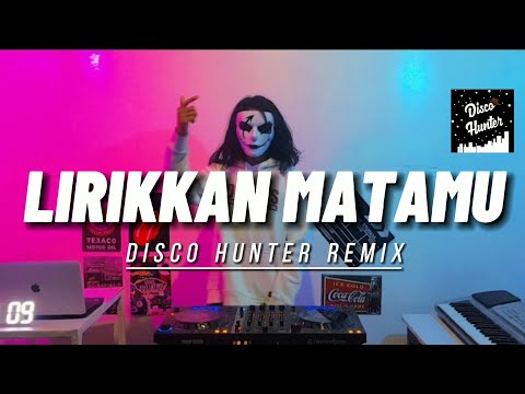 DISCO HUNTER - lirikkan Matamu (Extend Mix)