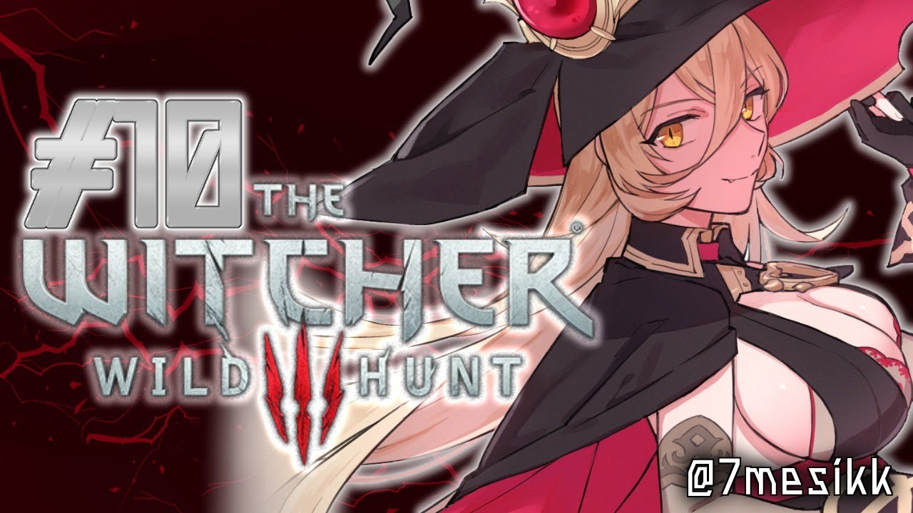 【#10 The Witcher 3: Wild Hunt】え！？これがシリなわけないですよね！？【にじさんじ/ニュイ・ソシエール】