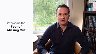 Overcome the Fear of Missing Out