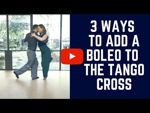 The Tango Cross: 3 ways to add a Boleo to the cross (steps & technique)