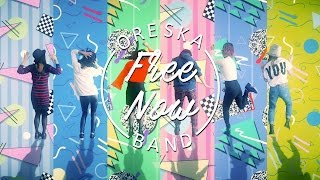 ORESKABAND(オレスカバンド) - Free Now [Official Music Video]