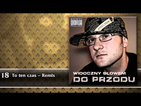 Widoczny Słowem - To ten czas  - Remix
