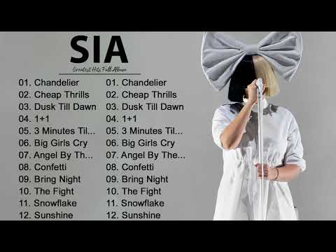 S I A Greatest Hits Full Album 2023 - S I A Best Songs Playlist 2023