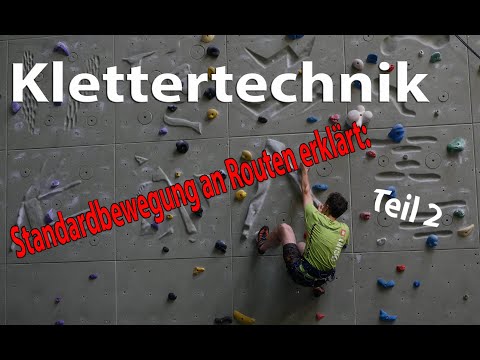 ⚡Klettertechnik Grundlagen- Standardbewegung an Routen erklärt! -Teil2