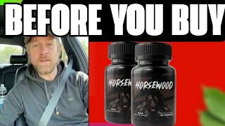 🔥 HORSEWOOD CAPSULES REVIEW - DOES IT REALLY WORK?  IS LEGIT? HONEST REVIEW & RESULTS