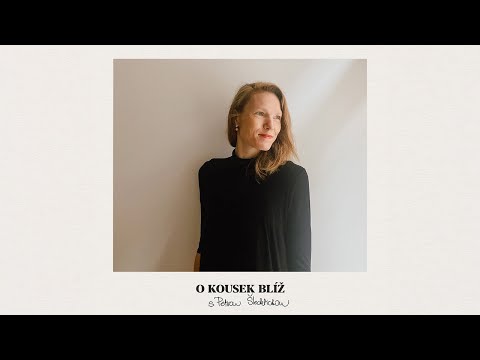 61. díl | O kousek blíž s Petrou Šlechtickou
