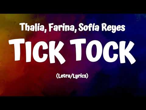 Thalia, Farina, Sofía Reyes  - TICK TOCK (Lyrics/Letra)