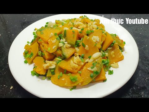 Bí quyết làm bí đỏ xào tỏi không vỡ nát .Ẩm thực Youtube
