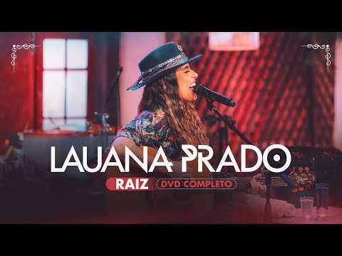 Lauana Prado - Raiz (DVD Completo)