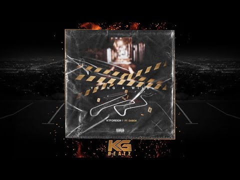 KT Foreign x DaBoii - Young & WIld [Prod. By Legend] [New 2020]