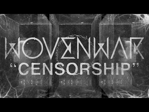 Wovenwar - Censorship (OFFICIAL VIDEO)