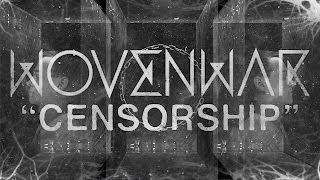 Wovenwar "Censorship" (OFFICIAL VIDEO)