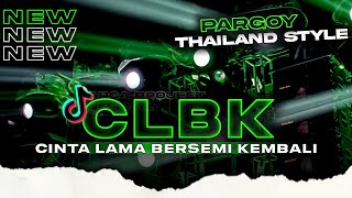 Download lagu VIRAL TIKTOK‼️ DJ CLBK (CINTA LAMA BERSEMI KEMBALI) PARGOY X THAILAND STYLE_BY ARGA PROJECT mp3 Download lagu VIRAL TIKTOK‼️ DJ CLBK (CINTA LAMA BERSEMI KEMBALI) PARGOY X THAILAND STYLE_BY ARGA PROJECT mp3