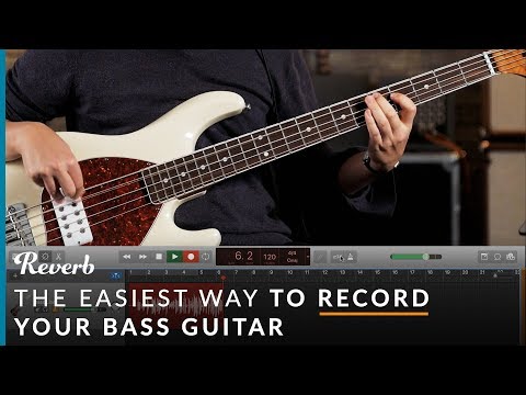 The Easiest Way To Record Your Bass Guitar | Reverb