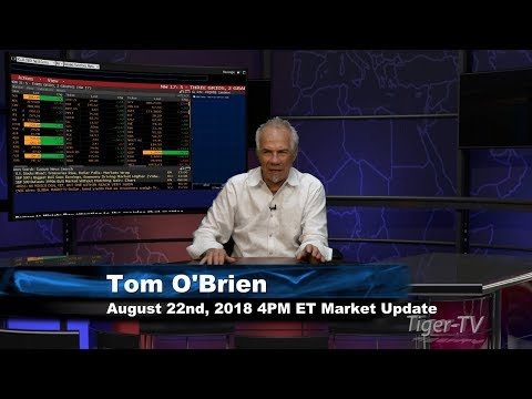 August 22nd 4PM ET Market Update with Tom O'Brien on TFNN