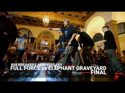 Final // Full Force vs Elephant Graveyard // 808 BREAKERS ANNIVERSARY x STANCE