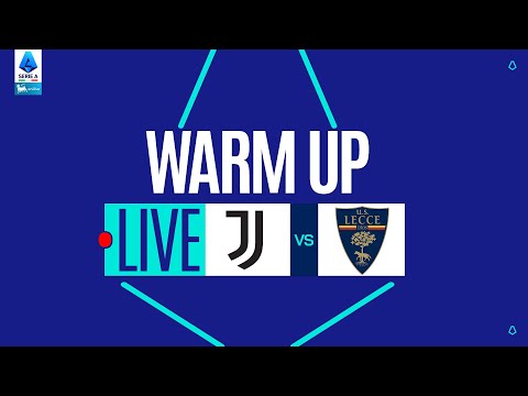 🔴 LIVE | Warm up | JUVENTUS-LECCE | Serie A Enilive 2025/26