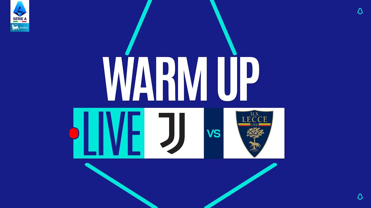 🔴 LIVE | Warm up | JUVENTUS-LECCE | Serie A Enilive 2025/26