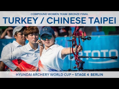 Turkey v Chinese Taipei – compound women's team bronze | Berlin 2018 Hyundai Archery World Cup S4