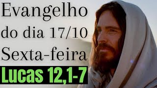 Evangelho do dia com reflexão, Sexta-feira 1710, Lc 12,1-7