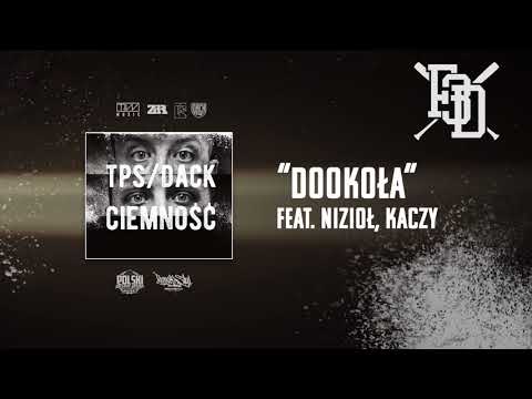 TPS / Dack - Dookoła feat. Nizioł, Kaczy prod. Flame