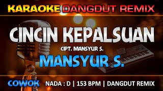 Download lagu CINCIN KEPALSUAN (Nada Cowok) - Mansyur S. | RoNz Karaoke Dangdut Remix mp3