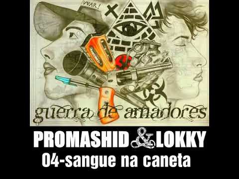 Promashid_e_Lokky_Sangue na caneta_(prod.JL beats)_MIXTAPE_GUERRA DE AMADORES.