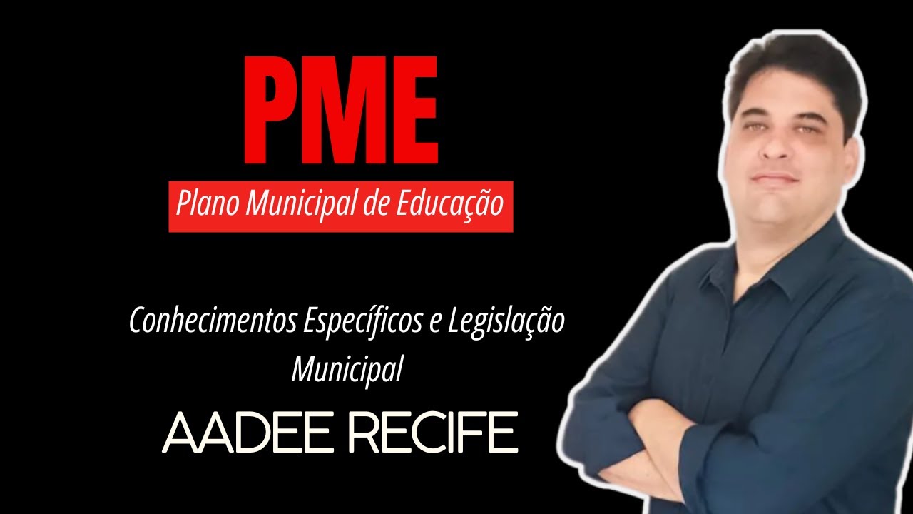AADEE: PME - Plano Municipal de Educação e Revisão da Lei Orgânica