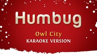 Owl City - Humbug (Karaoke Version)