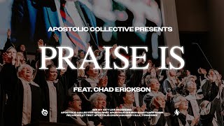 Praise Is - Apostolic Collective &amp; FAC Sanctuary Choir [feat. Kade Abbott &amp; Chad Erickson]