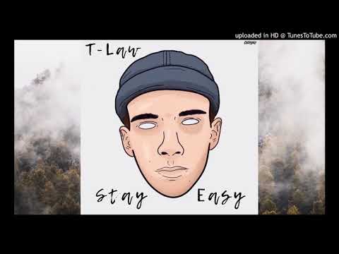 T-Law - "Stay Easy"
