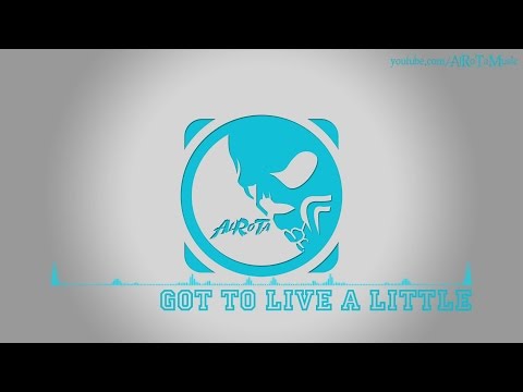 Got To Live A Little by Joachim Nilsson - [Pop Music]