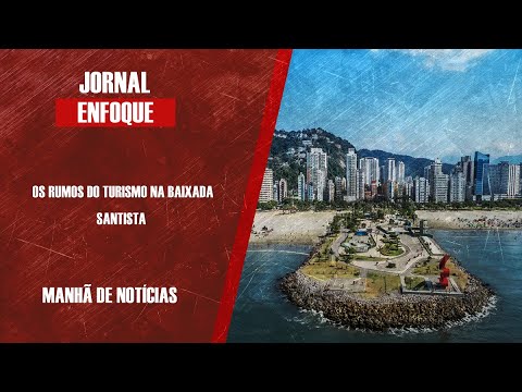 Os rumos do turismo na Baixada Santista