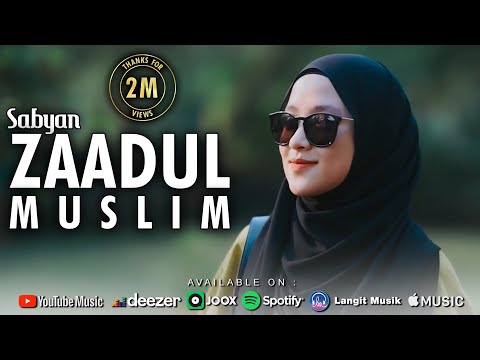 ZAADUL MUSLIM (  زادالمسلم ) - SABYAN ( OFFICIAL MUSIC VIDEO )