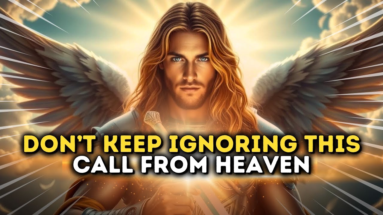 🚨URGENT WARNING! Archangel Michael Says: Don’t Keep Ignoring This Call From Heaven! Open This Now!