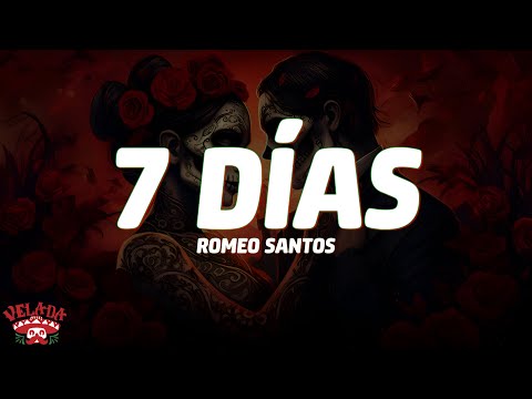 Romeo Santos - 7 Días (Letra/Lyrics)