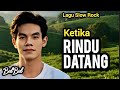 Ketika Rindu Datang Lagu Tentang Rindu Yang Hadir Sebagai Tanda Cinta