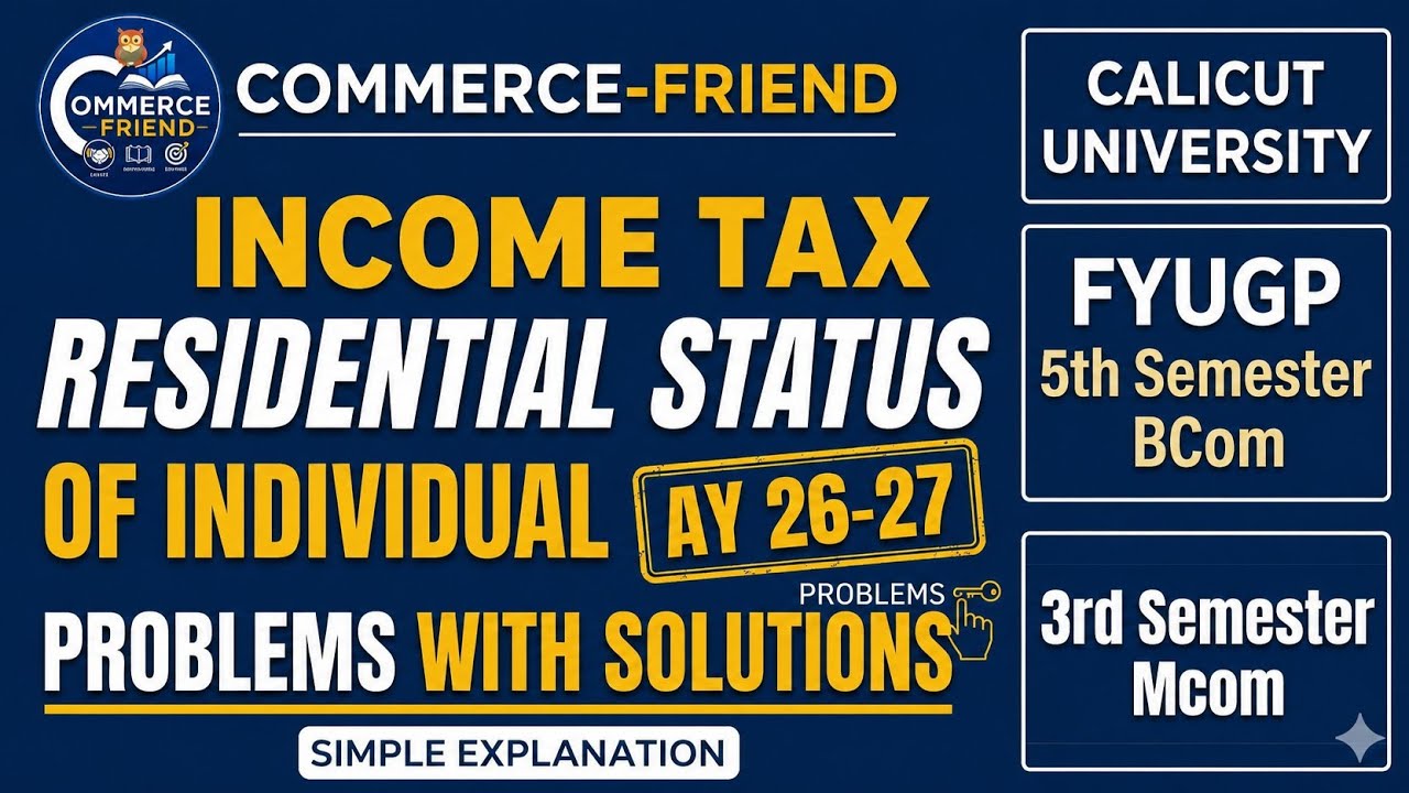  RESIDENTIAL STATUS OF INDIVIDUAL | PROBLEMS WITH SOLUTIONS AY 26-27 | B.Com, M.Com 