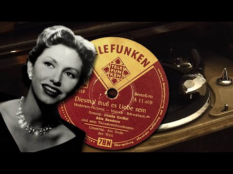 "Diesmal muß es Liebe sein" (1952) - Gisela Griffel & Tanzorchester Bela Sanders