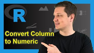 Convert Data Frame Column to Numeric in R | Example: Change Factor &amp; Character Variable | as.numeric