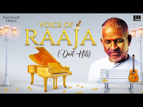 Voice of Raaja - Duet Hits | Isaignani Ilaiyaraaja | Evergreen Songs of 80s and 90s | Tamil Hits
