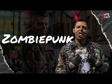 Zombiepunk - VFB Cast #30