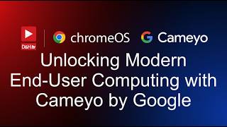 DHTV Live - Unlocking Modern End-User Computing with Cameyo by Google